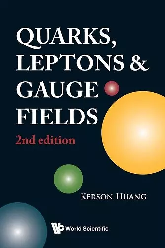 Quarks, Leptons And Gauge Fields (2nd Edition) cover