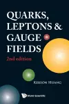 Quarks, Leptons And Gauge Fields (2nd Edition) cover