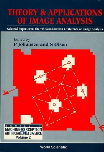 Theory And Applications Of Image Analysis: Selected Papers From The 7th Scandinavian Conference On Image Analysis cover