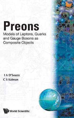 Preons: Models Of Leptons, Quarks And Gauge Bosons As Composite Objects cover