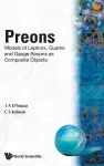Preons: Models Of Leptons, Quarks And Gauge Bosons As Composite Objects cover