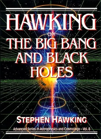 Hawking On The Big Bang And Black Holes cover