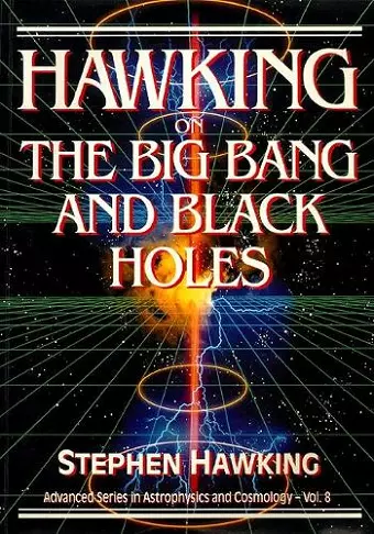 Hawking On The Big Bang And Black Holes cover