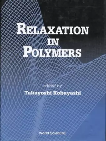 Relaxation In Polymers cover