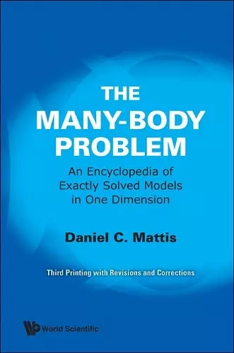 Many-body Problem, The: An Encyclopedia Of Exactly Solved Models In One Dimension (3rd Printing With Revisions And Corrections) cover