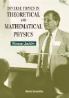 Diverse Topics In Theoretical And Mathematical Physics: Lectures By Roman Jackiw cover