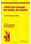 World At The Crossroads: New Conflicts, New Solutions, A: Annals Of Pugwash 1993 cover