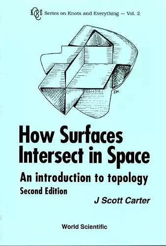 How Surfaces Intersect In Space: An Introduction To Topology (2nd Edition) cover