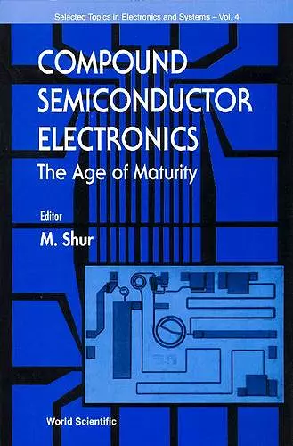 Compound Semiconductor Electronics, The Age Of Maturity cover