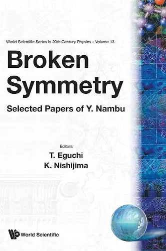 Broken Symmetry: Selected Papers Of Y Nambu cover