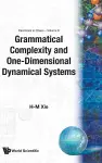 Grammatical Complexity And One-dimensional Dynamical Systems cover