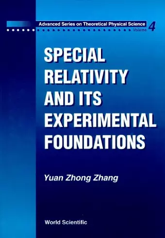 Special Relativity And Its Experimental Foundation cover