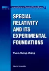 Special Relativity And Its Experimental Foundation cover