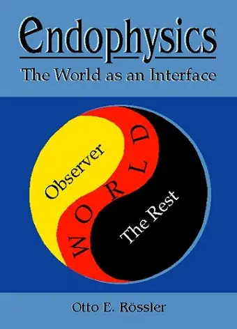 Endophysics: The World As An Interface cover