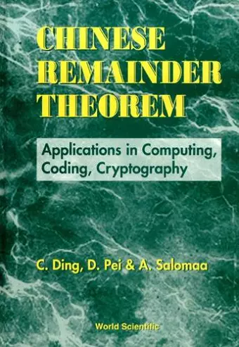 Chinese Remainder Theorem: Applications In Computing, Coding, Cryptography cover