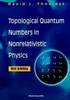 Topological Quantum Numbers In Nonrelativistic Physics cover