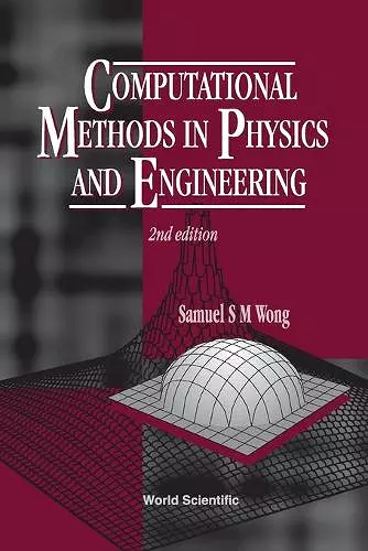 Computational Methods In Physics And Engineering (2nd Edition) cover