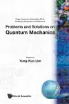 Problems And Solutions On Quantum Mechanics cover