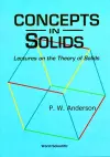 Concepts In Solids: Lectures On The Theory Of Solids cover