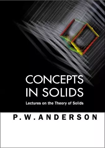 Concepts In Solids: Lectures On The Theory Of Solids cover