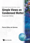 Simple Views On Condensed Matter (Expanded Edition) cover