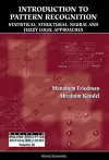Introduction To Pattern Recognition: Statistical, Structural, Neural And Fuzzy Logic Approaches cover