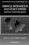 Obstacle Avoidance In Multi-robot Systems, Experiments In Parallel Genetic Algorithms cover