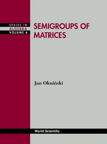 SEMIGROUPS OF MATRICES cover