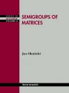 SEMIGROUPS OF MATRICES cover