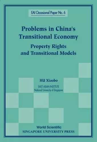 Problems In China's Transitional Economy: Property Rights And Transitional Models cover