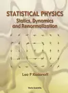 Statistical Physics: Statics, Dynamics And Renormalization cover