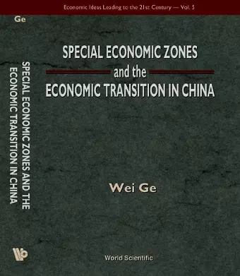 Special Economic Zones And The Economic Transition In China cover