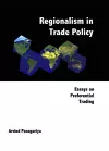 Regionalism In Trade Policy: Essays On Preferential Trading cover