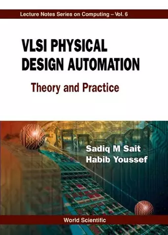 Vlsi Physical Design Automation: Theory And Practice cover