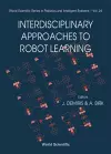 Interdisciplinary Approaches To Robot Learning cover