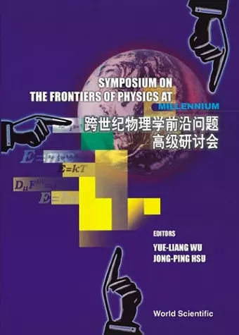 Frontiers Of Physics At The Millennium, The, Proceedings Of The Symposium cover