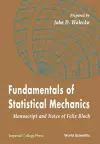 Fundamentals Of Statistical Mechanics: Manuscript And Notes Of Felix Bloch cover