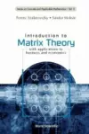 Introduction To Matrix Theory: With Applications To Business And Economics cover