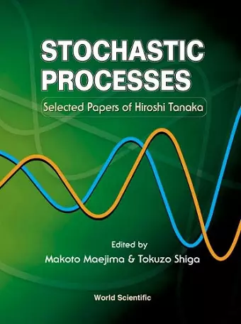 Stochastic Processes: Selected Papers On Hiroshi Tanaka cover