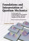 Foundations And Interpretation Of Quantum Mechanics: In The Light Of A Critical-historical Analysis Of The Problems And Of A Synthesis Of The Results cover