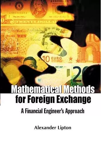 Mathematical Methods For Foreign Exchange: A Financial Engineer's Approach cover