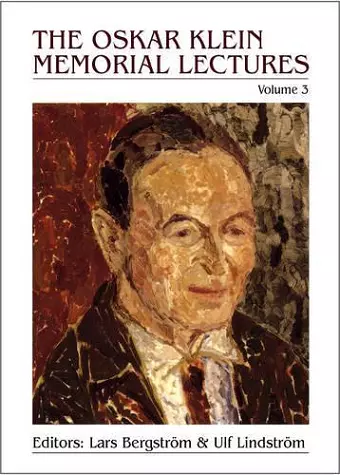 Oskar Klein Memorial Lectures, The (Volume 3) cover