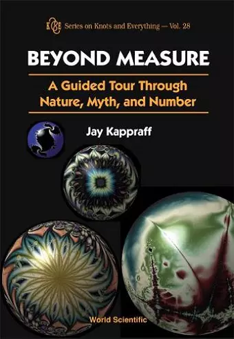 Beyond Measure: A Guided Tour Through Nature, Myth And Number cover