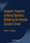 Geometric Properties Of Natural Operators Defined By The Riemann Curvature Tensor cover