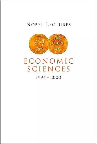 Nobel Lectures In Economic Sciences, Vol 4 (1996-2000) cover