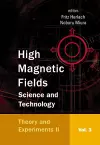 High Magnetic Fields: Science And Technology - Volume 3: Theory And Experiments Ii cover