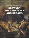 Between Declarations and Dreams: Art of Southeast Asia since the 19th Century cover