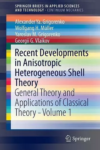 Recent Developments in Anisotropic Heterogeneous Shell Theory cover