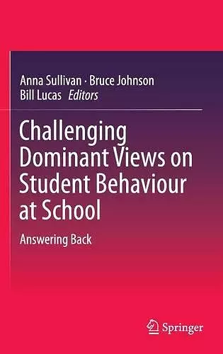 Challenging Dominant Views on Student Behaviour at School cover