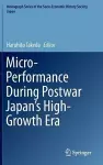 Micro-Performance During Postwar Japan’s High-Growth Era cover